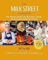 The Milk Street Cookbook: 2017-2026