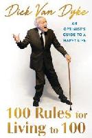 Dick Van Dyke - 100 Rules for Living to 100 (HBK)