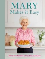 Mary Berry: Mary Makes it Easy (Hardback Book)