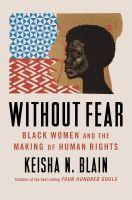 Without Fear: Blk Women & Making of Human Rights HBK