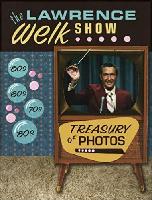 Lawrence Welk Treasury of Photos Book (PBK)