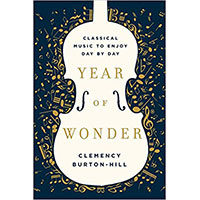 Year of Wonder: Classical Music to Enjoy Day by Day